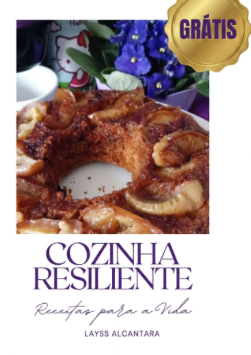 Capa do bônus grátis Cozinha Resiliente: Receitas para a Vida, guia de receitas saudáveis de Layss Alcântara